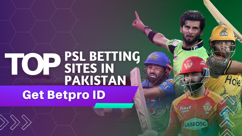 Top PSL Betting Sites in Pakistan