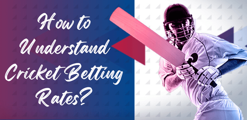 How to Understand Cricket Betting Rates - Betpro exchange